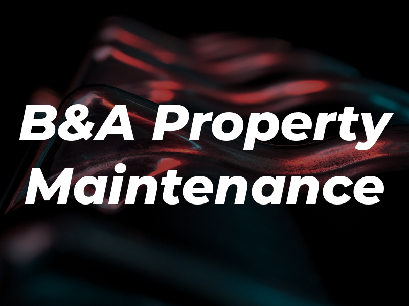 B&A Property Maintenance
