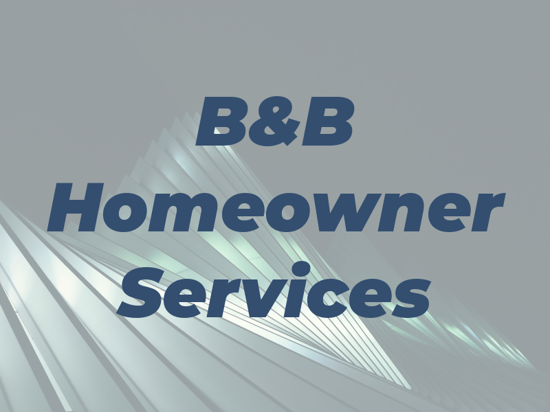 B&B Homeowner Services