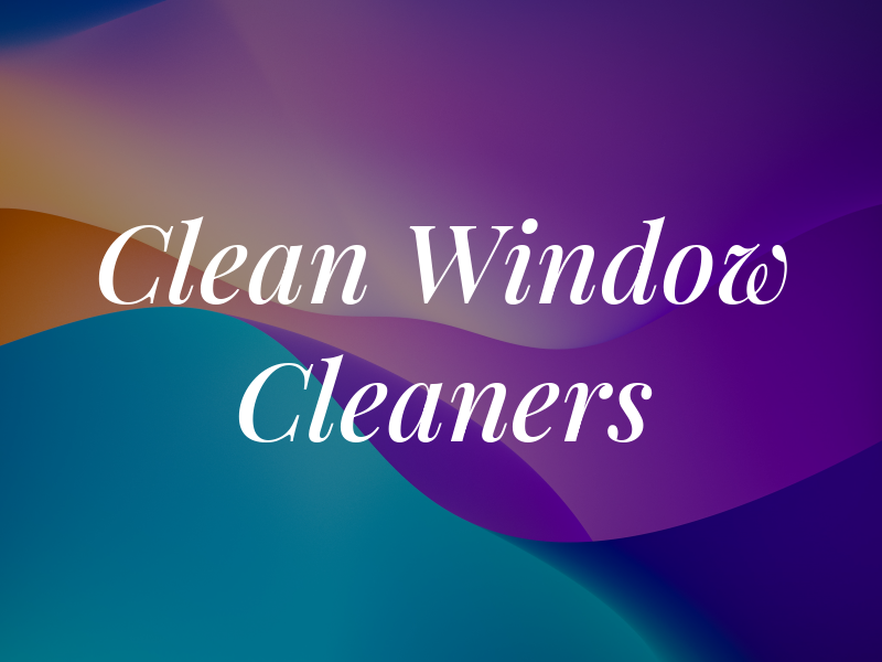 B- Clean Window 1 Cleaners