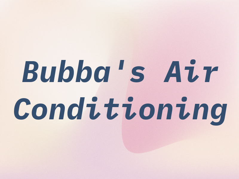 Bubba's Air Conditioning