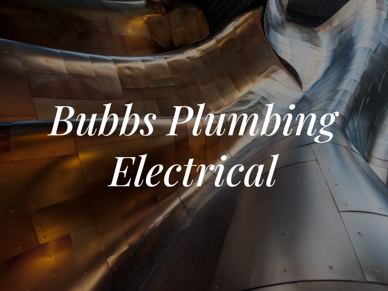 Bubbs Plumbing & Electrical