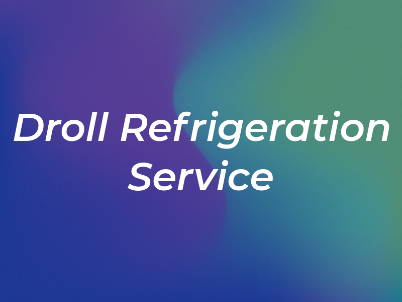 Bud Droll Refrigeration Service