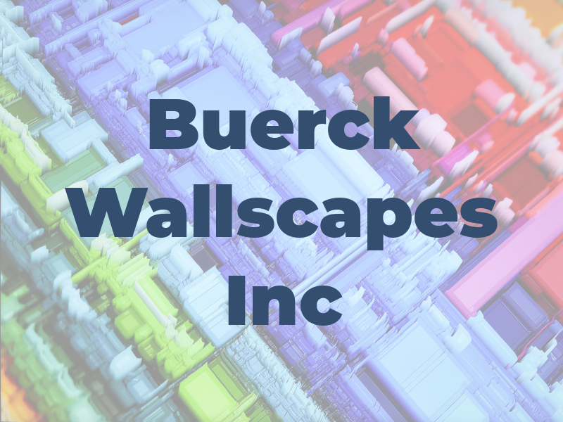 Buerck Wallscapes Inc