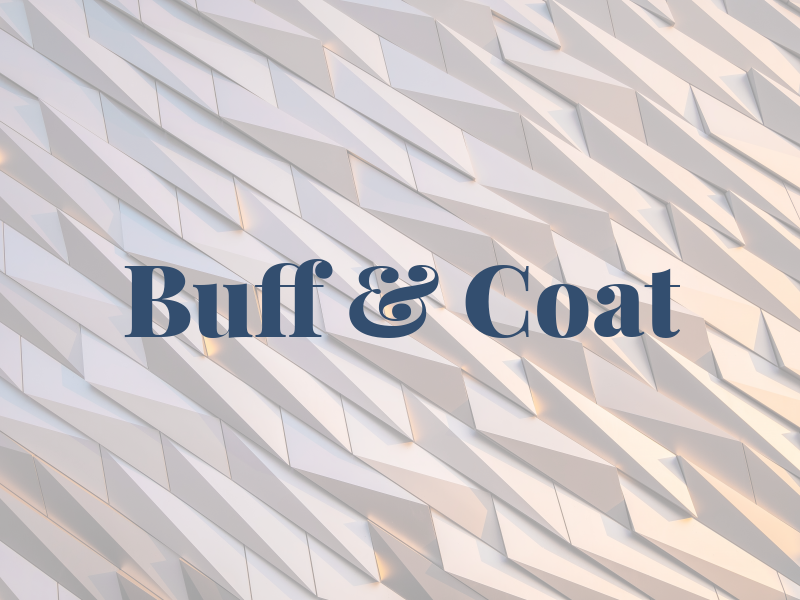Buff & Coat