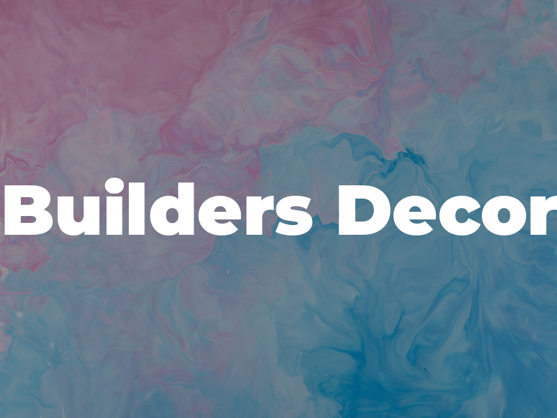 Builders Decor