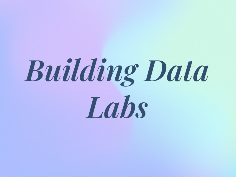 Building Data Labs