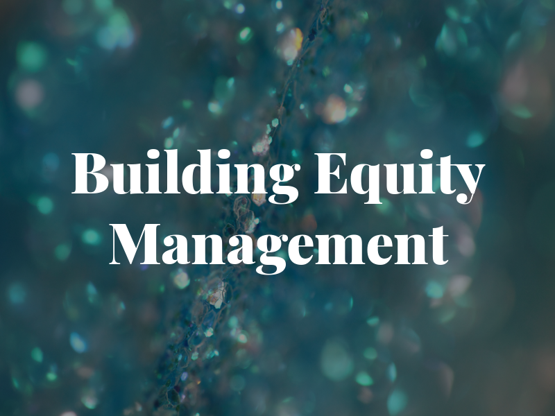 Building Equity Management LLC