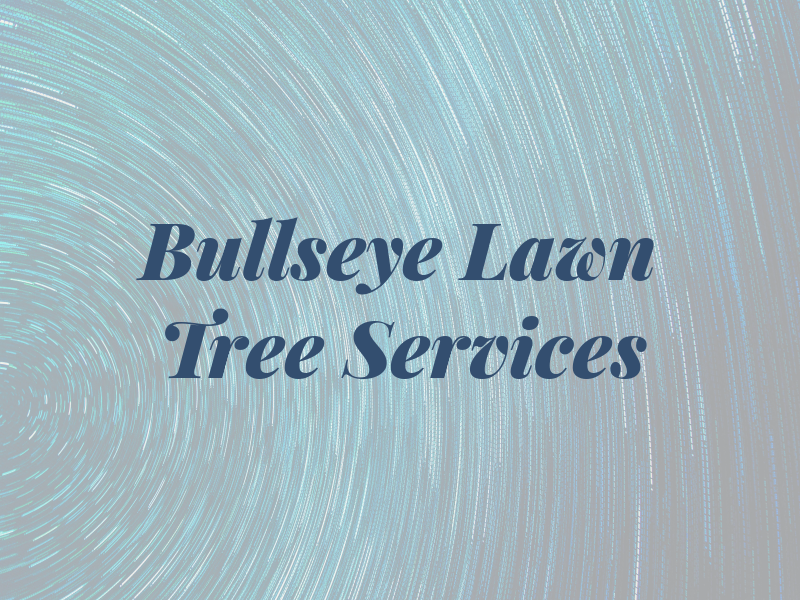 Bullseye Lawn & Tree Services