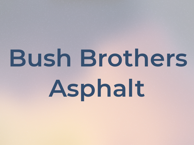 Bush Brothers Asphalt