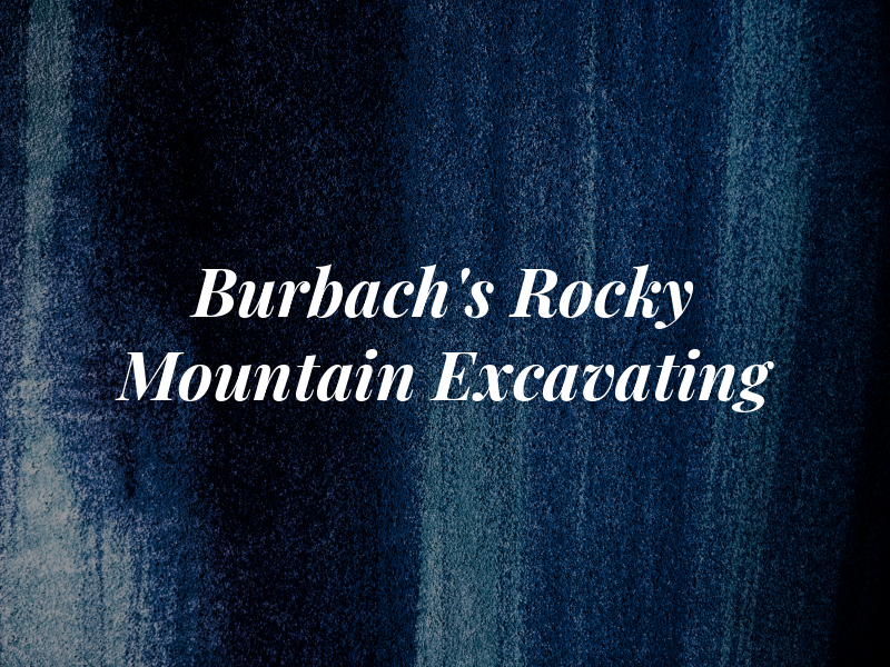 Burbach's Rocky Mountain Excavating