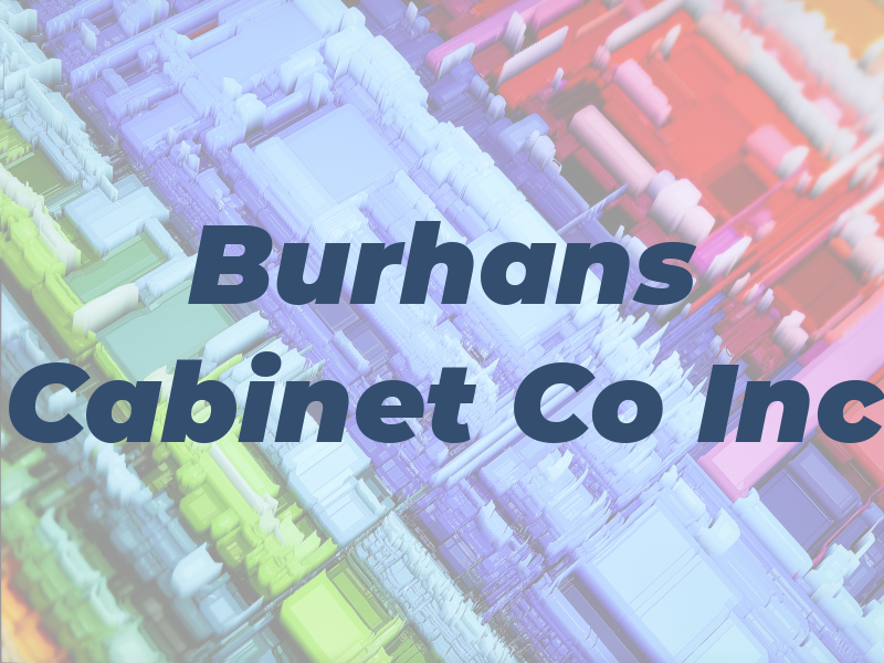 Burhans Cabinet Co Inc