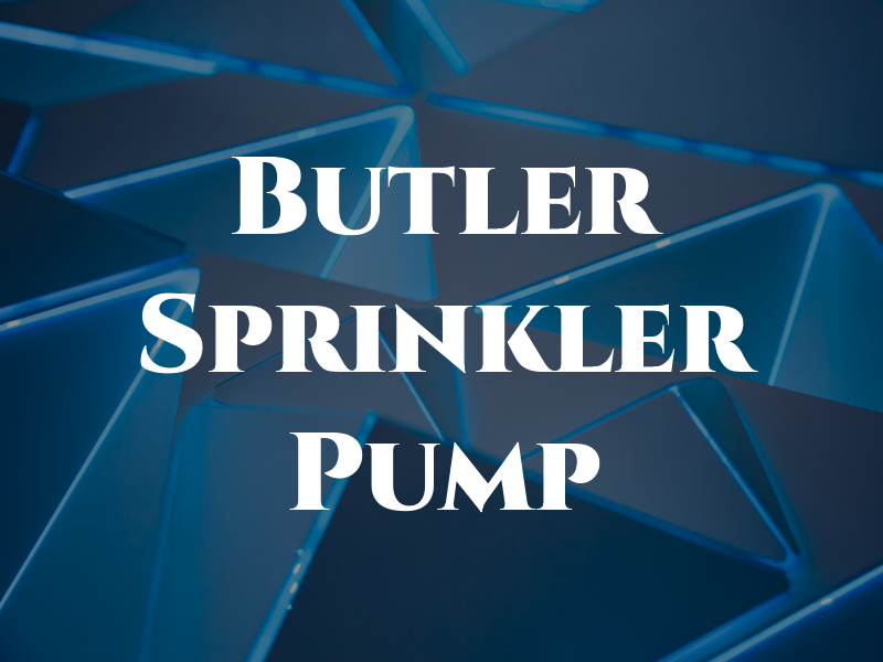 Butler Sprinkler & Pump