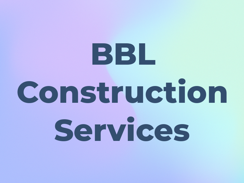 BBL Construction Services