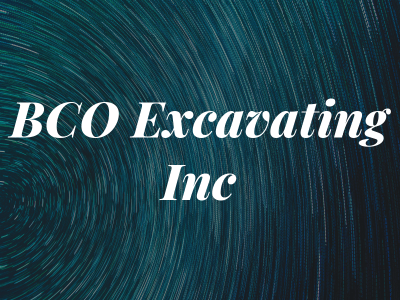 BCO Excavating Inc