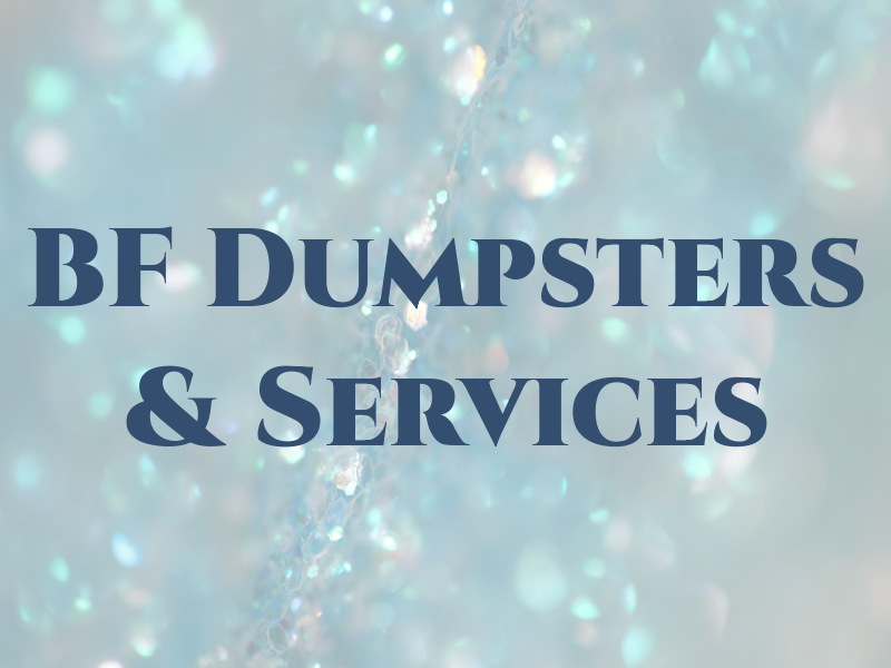BF Dumpsters & Services