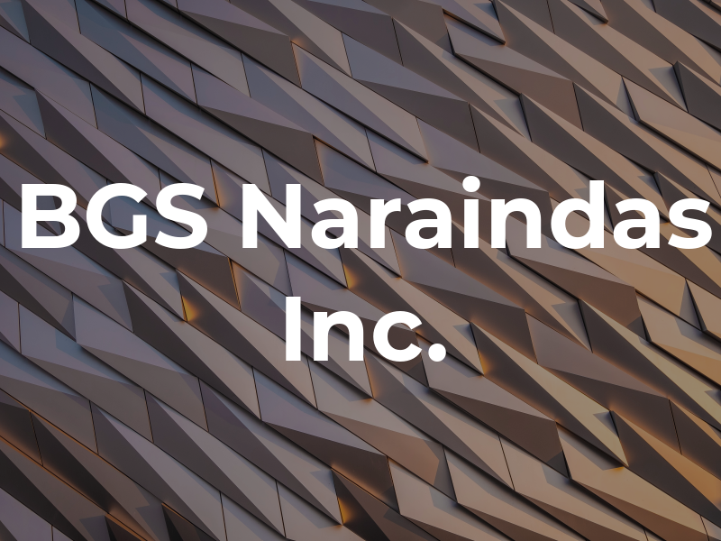 BGS Naraindas Inc.