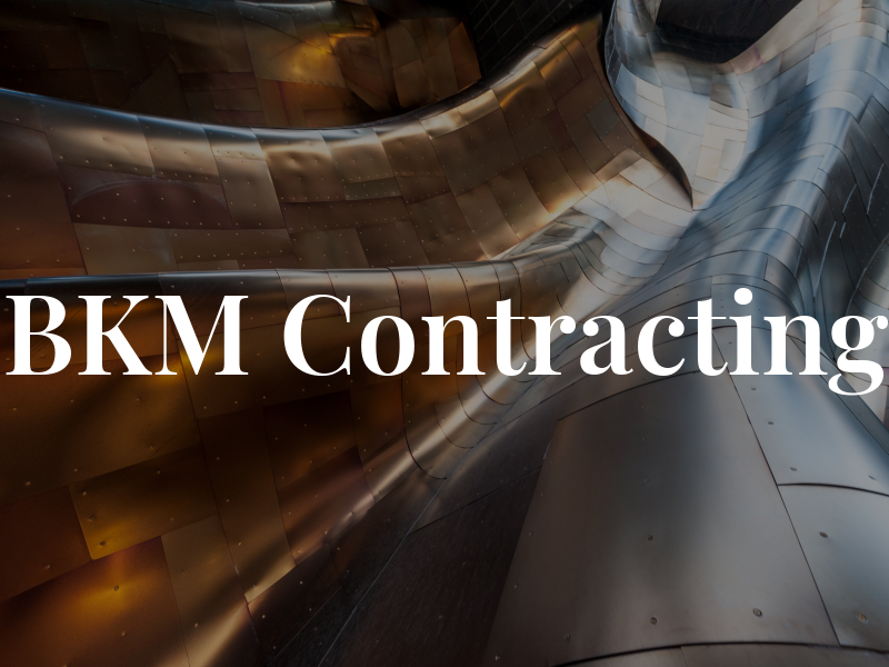 BKM Contracting