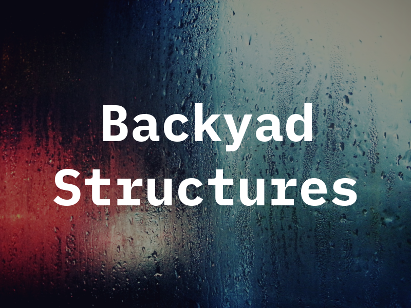 Backyad Structures