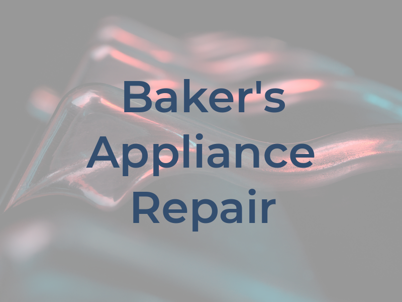 Baker's A/C & Appliance Repair