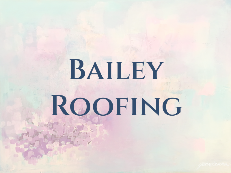 Bailey Roofing