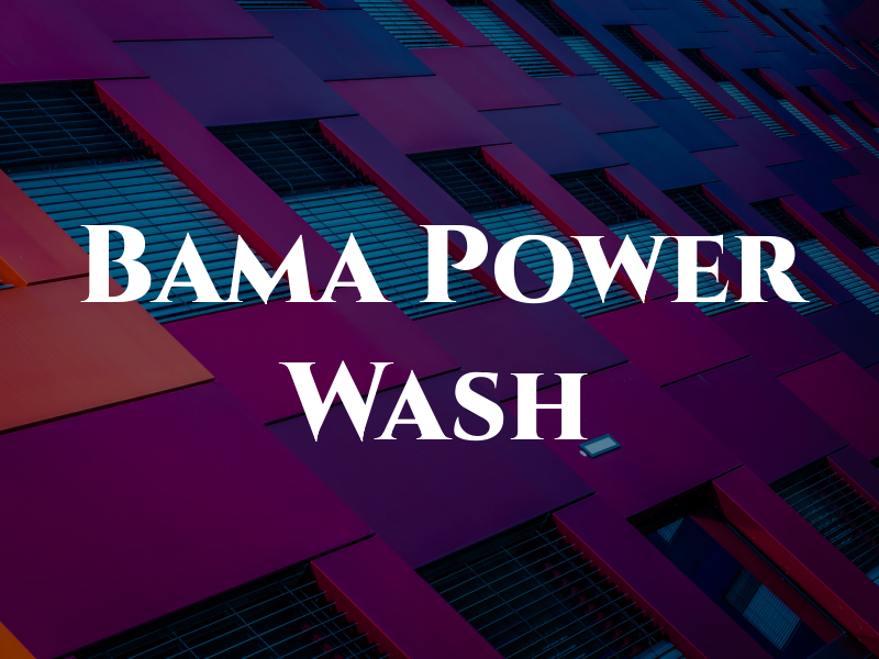 Bama Power Wash
