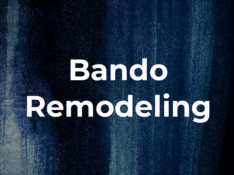 Bando Remodeling