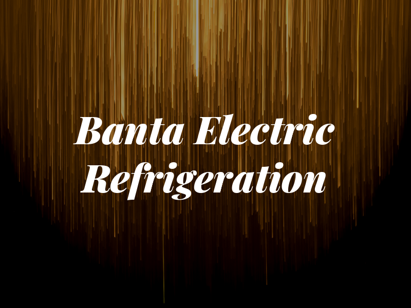 Banta Electric Refrigeration