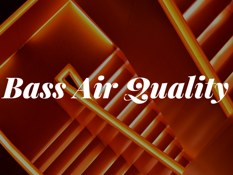 Bass Air Quality