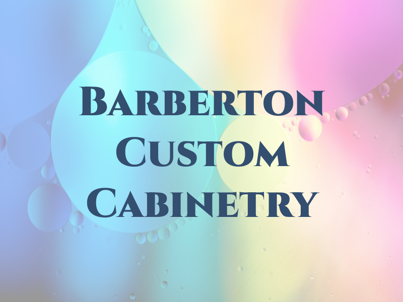 Barberton Custom Cabinetry