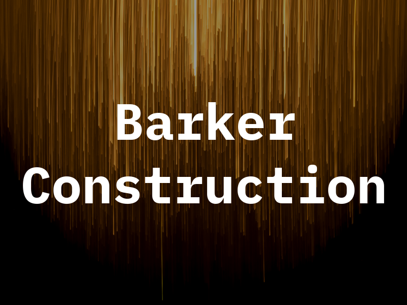 Barker Construction