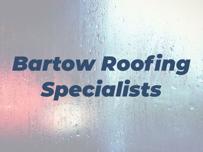 Bartow Roofing Specialists