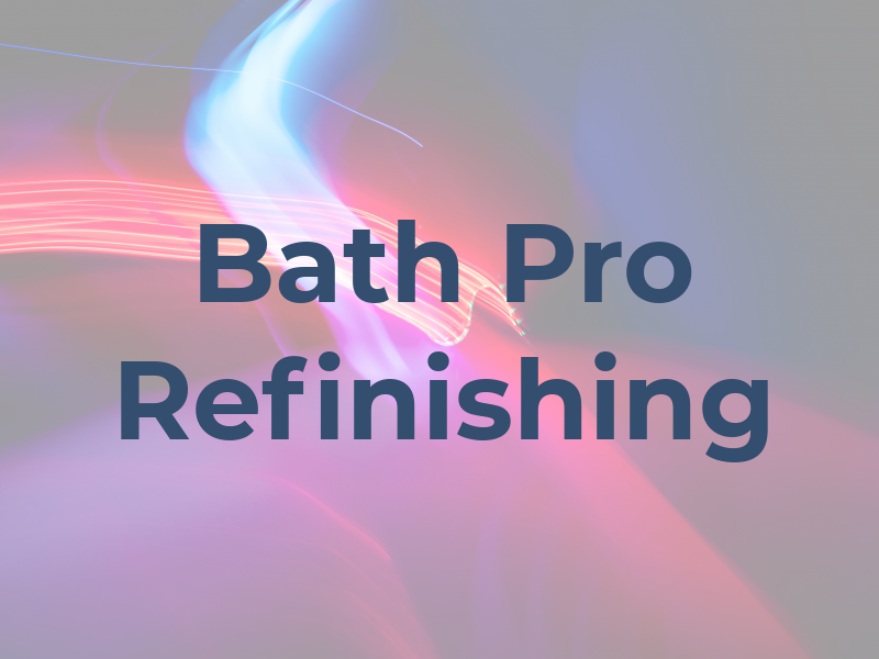 Bath Pro Refinishing