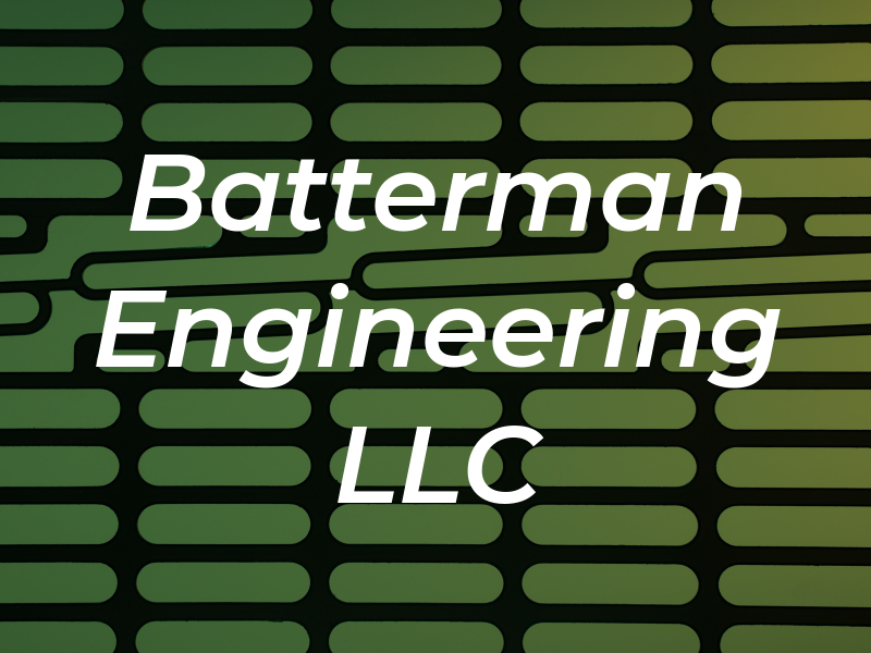 Batterman Engineering LLC