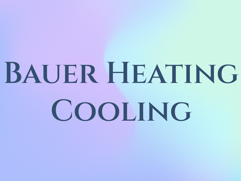 Bauer Heating & Cooling