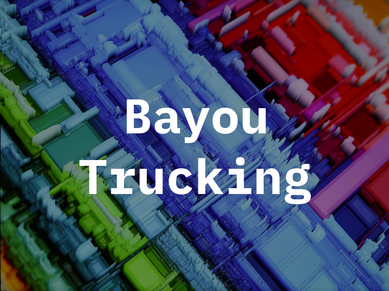 Bayou Trucking