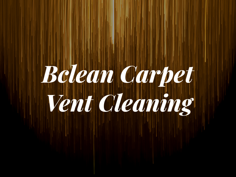 Bclean Carpet and Vent Cleaning