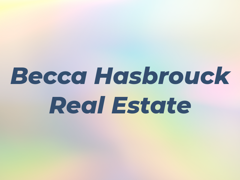 Becca Hasbrouck Real Estate