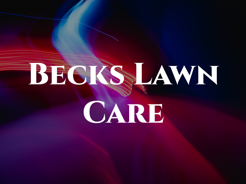 Becks Lawn and Care