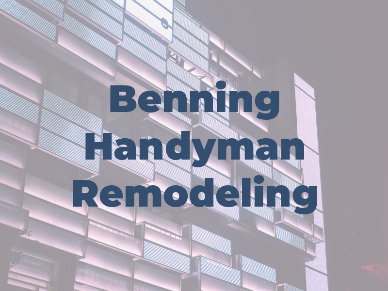Benning Handyman & Remodeling