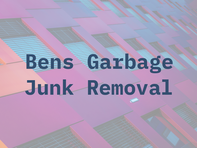 Bens Garbage & Junk Removal