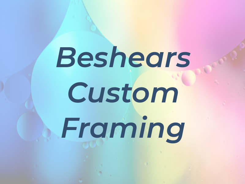 Beshears Custom Framing
