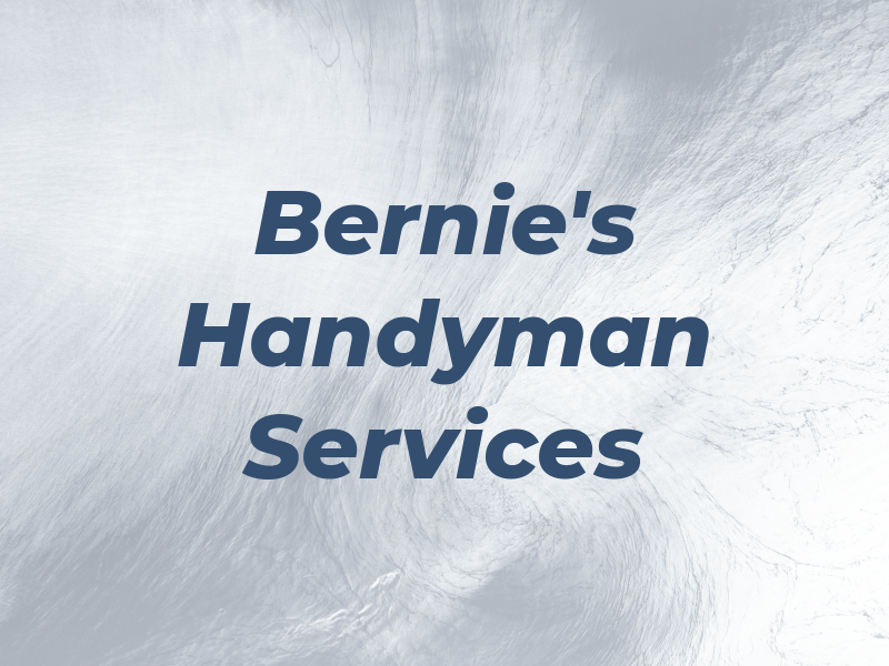 Bernie's Handyman & Fix It Services