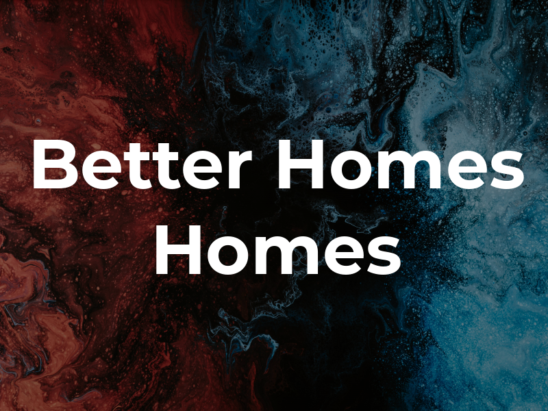 Better Homes / VRI Homes