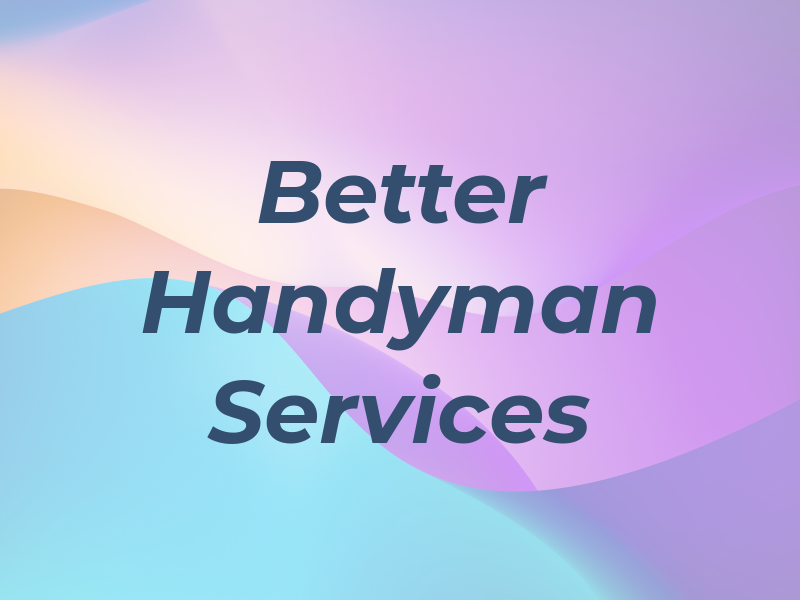 Better Man Handyman Services