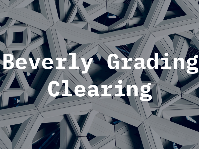 Beverly Grading & Clearing
