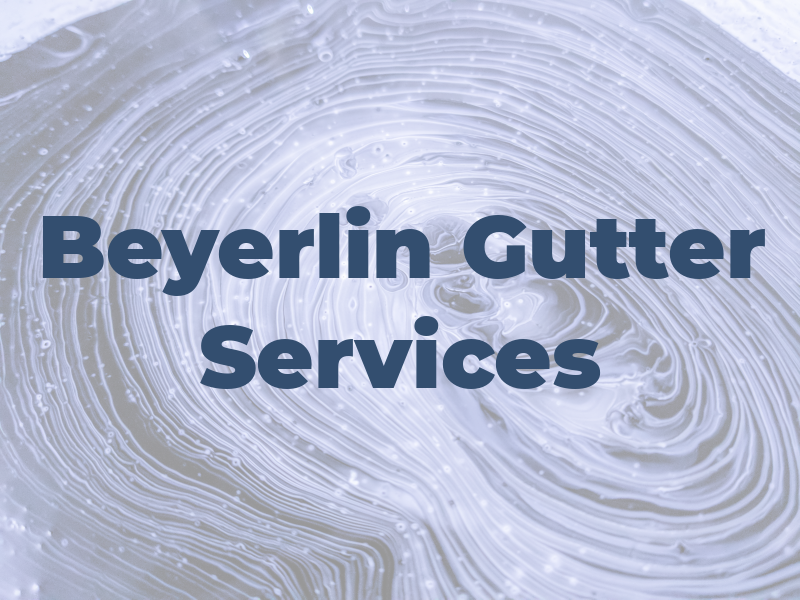 Beyerlin Gutter Services