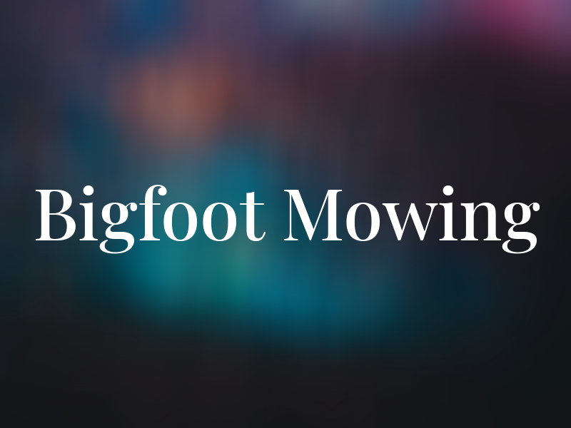 Bigfoot Mowing