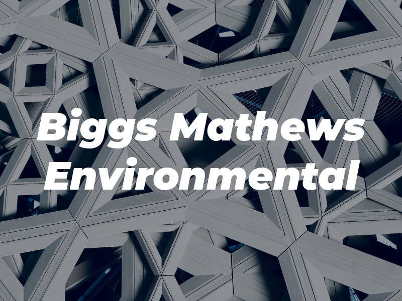 Biggs & Mathews Environmental