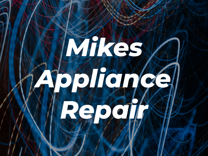 Big Mikes Appliance Repair