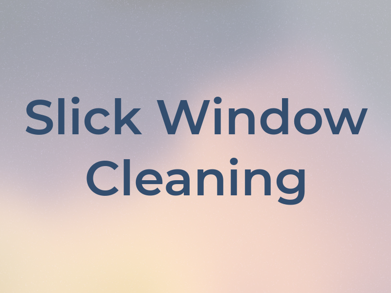 Big Slick Window Cleaning